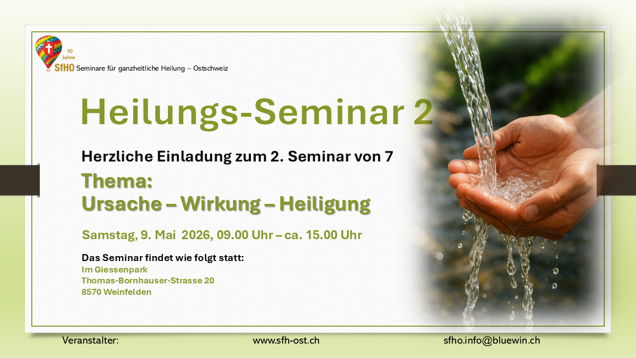 Heilungs-Seminar 2 von 7: Ursache - Wirkung - Heiligung